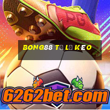 bong88 tỷ lệ kèo