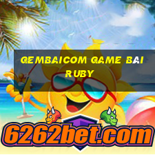 Gembaicom Game Bài Ruby