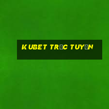 kubet trực tuyến