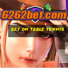 bet on table tennis