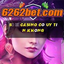 số đỏ casino có uy tín không