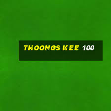 thoongs kee 100