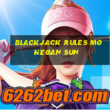 blackjack rules mohegan sun