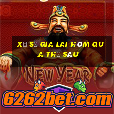 xổ số gia lai hôm qua thứ sáu