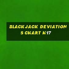 blackjack deviations chart h17