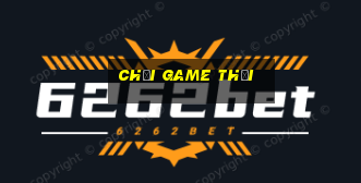 chơi game thời