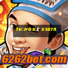 Thống kê XSBTR