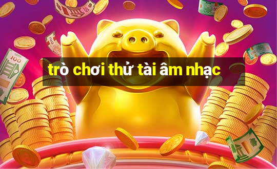 trò chơi thử tài âm nhạc