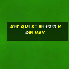 Kết quả xổ Số 1*2*3 hôm nay