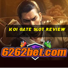 koi gate slot review