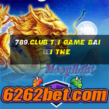 789.Club Tại Game Bài Đổi The