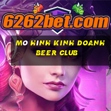 mô hình kinh doanh beer club