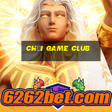 chơi game club