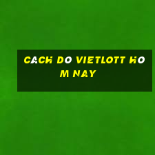 cách dò vietlott hôm nay