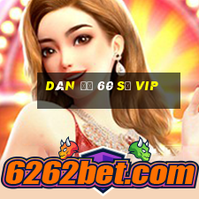 dàn đề 60 số vip