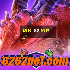 bik 68 vin