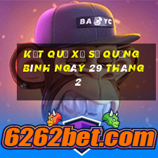 kết quả xổ số quảng bình ngày 29 tháng 2