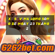 xổ số vĩnh long sông bé ngày 23 tháng 2