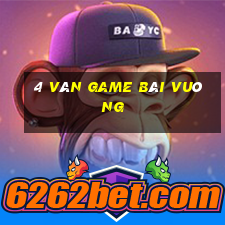 4 ván game bài vuông