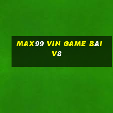 Max99 Vin Game Bài V8