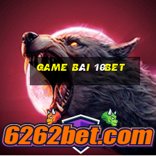 Game Bài 10bet