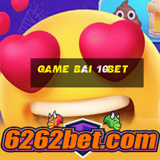 Game Bài 10bet