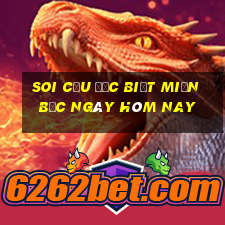 soi cầu đặc biệt miền bắc ngày hôm nay