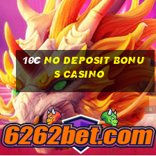 10€ no deposit bonus casino