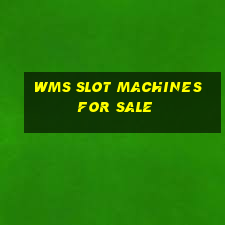 wms slot machines for sale