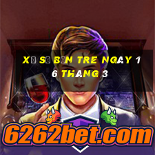 xổ số bến tre ngày 16 tháng 3