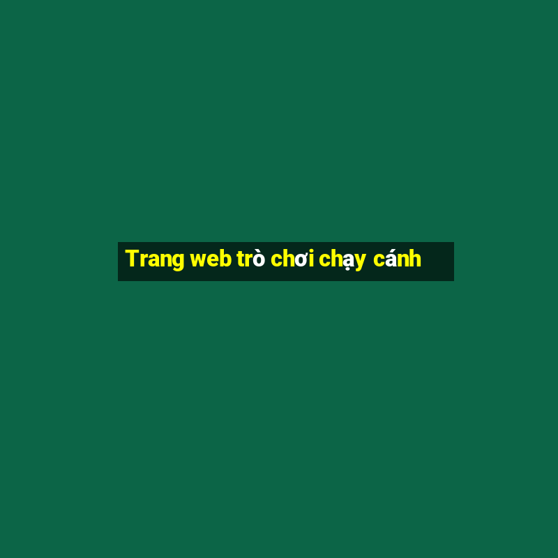 Trang web trò chơi chạy cánh