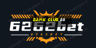 bank club 88