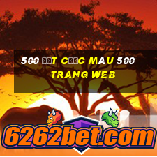 500 đặt cược màu 500 trang web