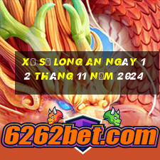 xổ số long an ngày 12 tháng 11 năm 2024