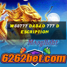 W88777 Dabao 777 Description