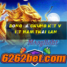 bóng đá chung kết việt nam thái lan