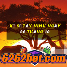 xổ số tây ninh ngày 26 tháng 10