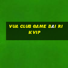 Vua Club Game Bài Rikvip