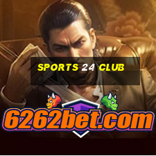 sports 24 club