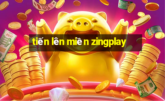 tiến lên miền zingplay