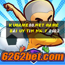 Kugame88.Net Game Bài Uy Tín Nhất 2022