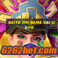 Baito.Vin Game Bài Liêng