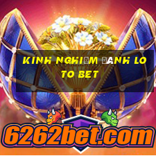 kinh nghiệm đánh loto bet