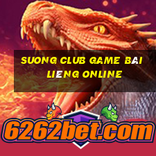 Suong Club Game Bài Liêng Online