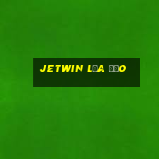 Jetwin Lừa Đảo