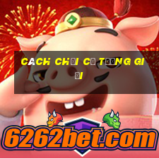 cách chơi cờ tướng giỏi