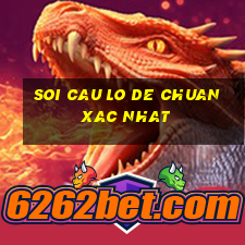 soi cau lo de chuan xac nhat