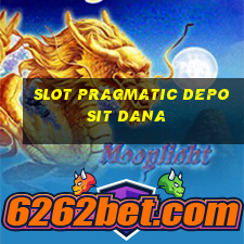 slot pragmatic deposit dana