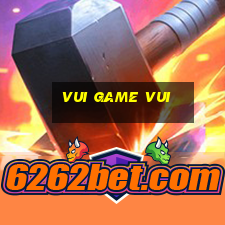 vui game vui