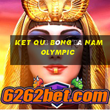 ket quả bóng đá nam olympic